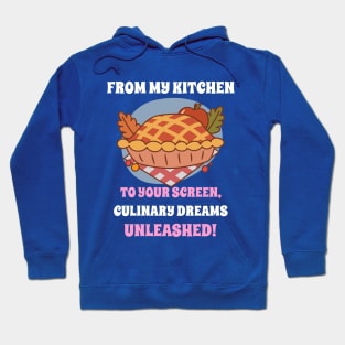 Food blogger unleash kitchen dreams Hoodie